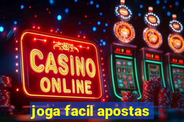 joga facil apostas